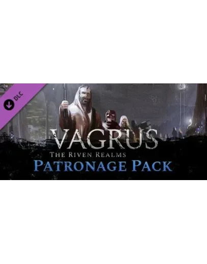 Vagrus - The Riven Realms Patronage Pack DLC