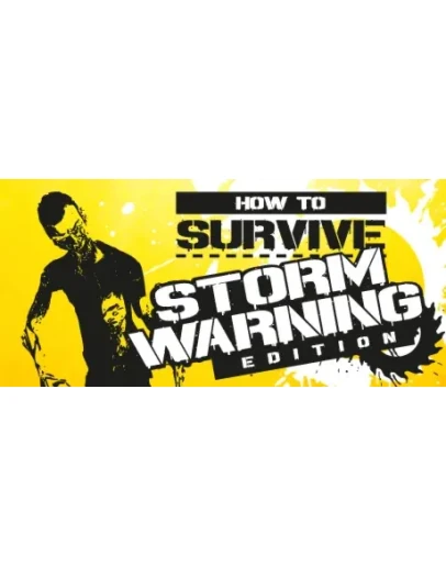 How to Survive - Storm Warning Edition * STEAM RU