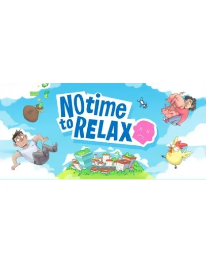 No Time to Relax * STEAM RU АВТО 0