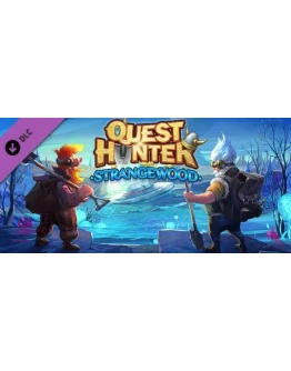 Quest Hunter: Strangewood DLC * STEAM RU АВТО 0