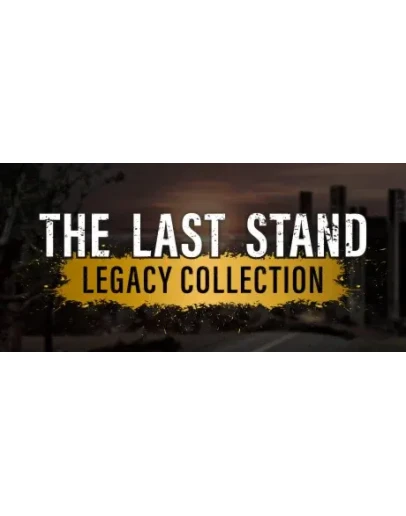 The Last Stand Legacy Collection * STEAM RU