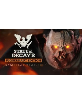 State of Decay 2: Juggernaut Edition Steam Ключ