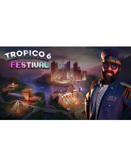 Tropico 6 - Festival Steam DLC Весь мир