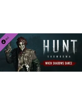 Hunt: Showdown - When Shadows Dance DLC - STEAM RU