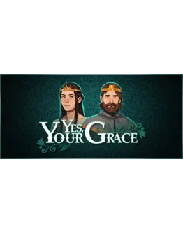 Yes, Your Grace * STEAM RU АВТО 0