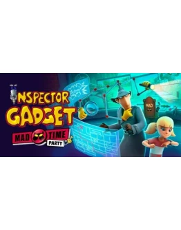 ИНСПЕКТОР ГАДЖЕТ БЕЗУМНАЯ ВЕЧЕРИНКА STEAM GIFT RU