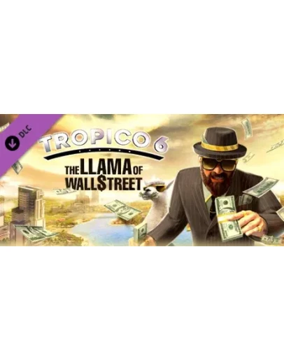 Tropico 6 - The Llama of Wall Street DLC * STEAM RU