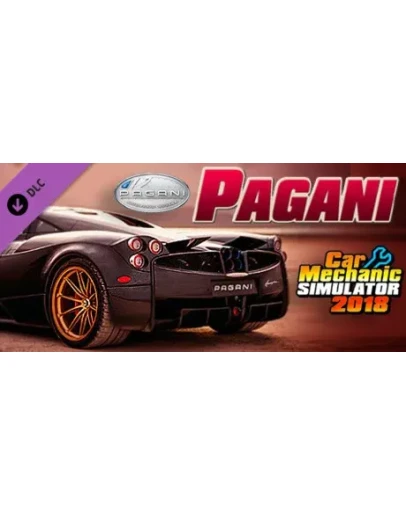 Car Mechanic Simulator 2018 - Pagani DLC * STEAM RU