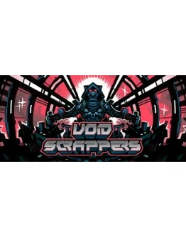 Void Scrappers * STEAM RU АВТО 0