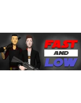 Fast and Low * STEAM РОССИЯ АВТОДОСТАВКА 0 КАРТЫ