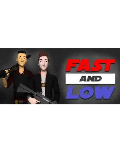 Fast and Low * STEAM РОССИЯ АВТОДОСТАВКА 0 КАРТЫ