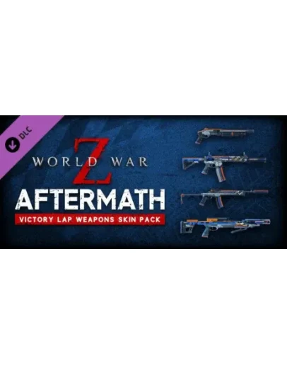 World War Z: Aftermath - Victory Lap Weapons Skin Pack
