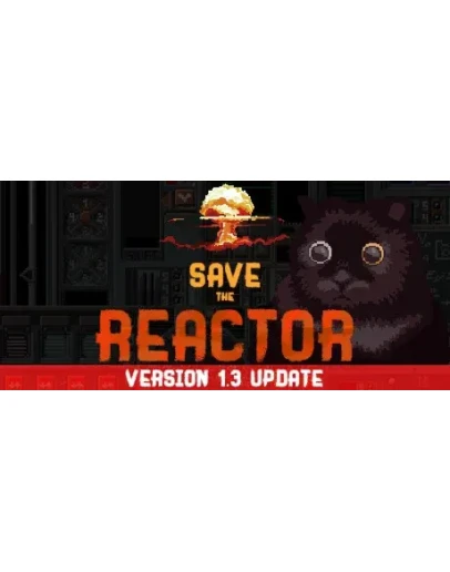 Save the Reactor * STEAM RU АВТО 0