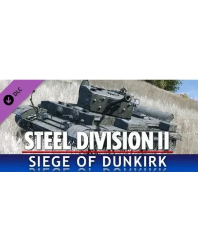 Steel Division 2 - Nemesis #6 - Siege of Dunkirk DLC