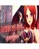 Anime vs Evil: Apocalypse Steam Gift АВТО РОССИЯ