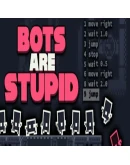 Bots Are Stupid Steam Gift АВТОВЫДАЧА РОССИЯ