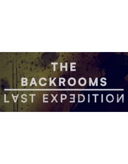 The Backrooms : Last Expdition * STEAM RU АВТО 0