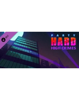 Party Hard: High Crimes DLC * STEAM RU АВТО 0