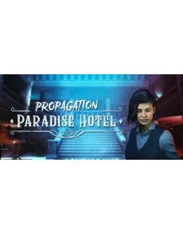Propagation: Paradise Hotel * STEAM RU АВТО 0