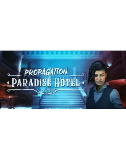 Propagation: Paradise Hotel * STEAM RU АВТО 0