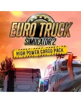 Euro Truck Simulator 2 - High Power Cargo Pack Steam RU