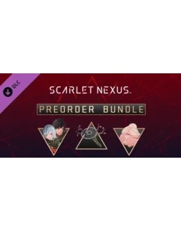 SCARLET NEXUS Pre-Order Bundle DLC * STEAM RU