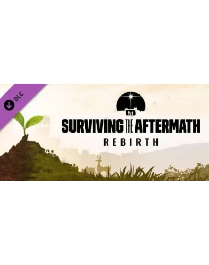 Surviving the Aftermath - Rebirth DLC * STEAM RU