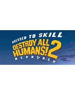 Destroy All Humans! 2 - Reprobed: Dressed to Skill Edit