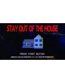 Stay Out of the House * STEAM RU АВТО 0