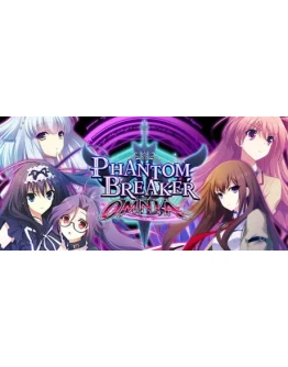 Phantom Breaker: Omnia * STEAM RU АВТО 0
