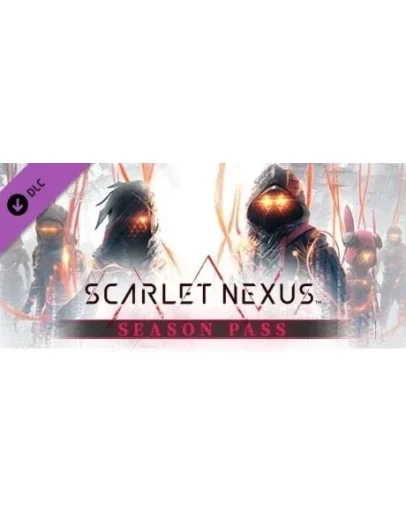 SCARLET NEXUS Season Pass DLC * STEAM RU АВТО 0