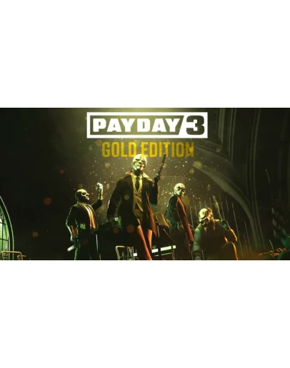 PAYDAY 3. Gold Edition ОНЛАЙН АВТОАКТИВАЦИЯ