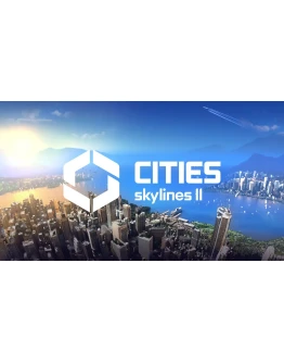 Cities Skyline II Ultimate Edition Steam + Моды Cities Skyline II Ultimate Edition Steam + Моды