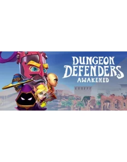 Dungeon Defenders Awakened * STEAM RU АВТО 0
