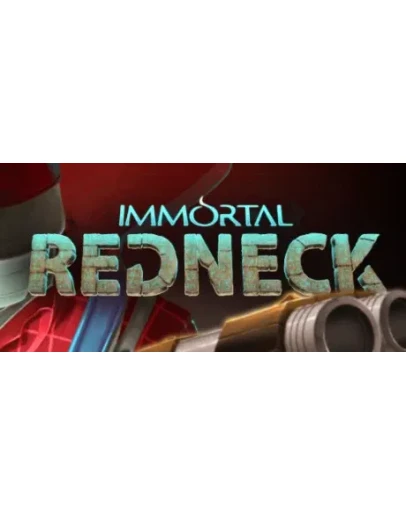 Immortal Redneck * STEAM RU АВТО 0