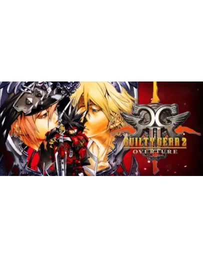 GUILTY GEAR 2 -OVERTURE- * STEAM RU АВТО 0