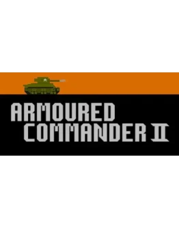 Armoured Commander II * STEAM RU АВТО 0