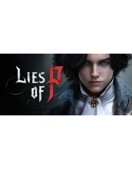Lies of P Steam Ключ Весь мир