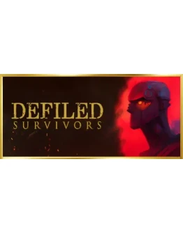 Defiled Survivors * STEAM RU АВТО 0