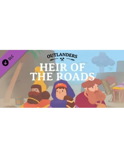Outlanders - Heir of the Roads DLC * STEAM RU