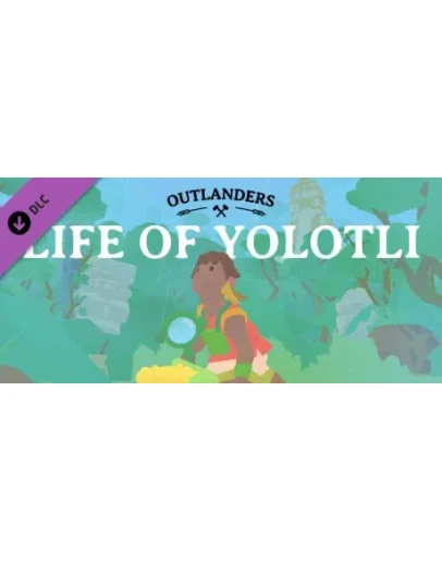 Outlanders - Life of Yolotli DLC * STEAM RU