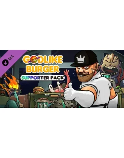 Godlike Burger - Supporter Pack DLC * STEAM RU