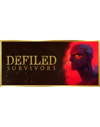 Defiled Survivors АВТОДОСТАВКА STEAM GIFT РОССИЯ