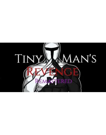 Tiny Man's Revenge * STEAM RU АВТО 0