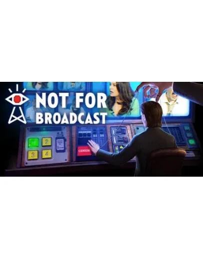 Not For Broadcast * STEAM RU АВТО 0