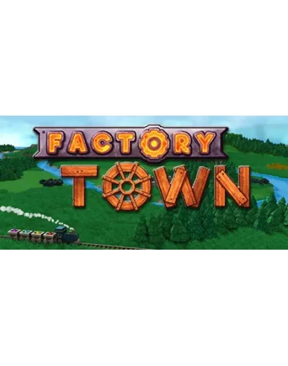 Factory Town * STEAM РОССИЯ АВТОДОСТАВКА 0 КАРТЫ