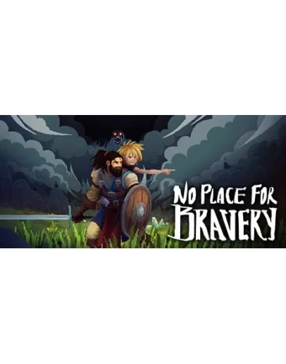 No Place for Bravery * STEAM RU АВТО 0