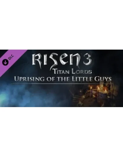 Risen 3: Uprising of the Little Guys DLC * STEAM RU