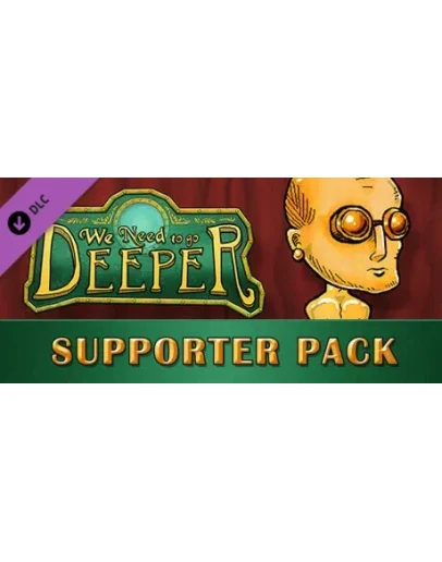 We Need To Go Deeper - Supporter Pack DLC * STEAM RU