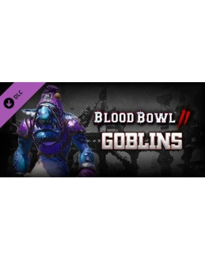 Blood Bowl 2 - Goblins DLC * STEAM RU АВТО 0